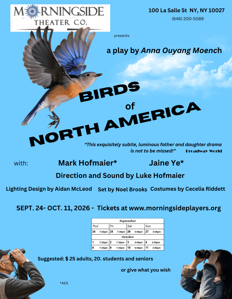 Birds of North America by Anna Ouyang Moench at Morningside Theater Co., September 24–October 11, 2026.
